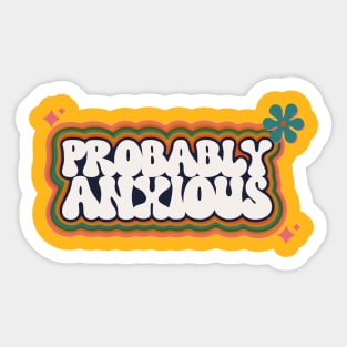 Probably Anxious Retro Floral Vintage Sticker